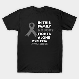 In This Family Nobody Fights Alone Dyslexia Awareness T-Shirt